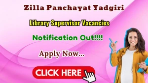 Zilla Panchayat Yadgiri Library Supervisor Recruitment 2026 - Apply Online for 12 Posts Zilla Panchayat Yadgiri Library Supervisor Recruitment 2026 - Apply Online for 12 Posts