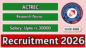 ACTREC Research Nurse Recruitment 2026 - Walkin ACTREC Research Nurse Recruitment 2026 - Walkin