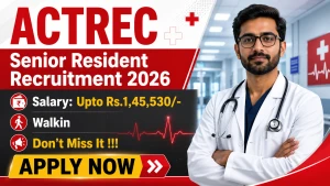 ACTREC Senior Resident Recruitment 2026 - Walkin