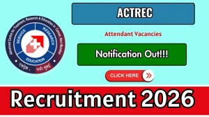 ACTREC Attendant Recruitment 2026 - Walkin