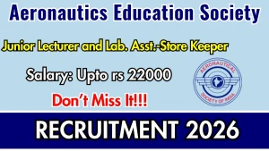 Aeronautics Education Society Recruitment 2026 - Apply Offline for Junior Lecturer and Lab. Asst.-Store Keeper Posts