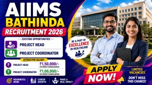 AIIMS Bathinda Recruitment 2026 - Apply Online for Project Head, Project Coordinator Posts AIIMS Bathinda Recruitment 2026 - Apply Online for Project Head, Project Coordinator Posts