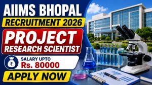 AIIMS Bhopal Recruitment 2026 - Apply Online for Project Research Scientist Posts