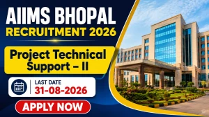 AIIMS Bhopal Project Technical Support II Recruitment 2026 - Apply Online