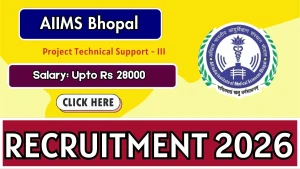 AIIMS Bhopal Project Technical Support Recruitment 2026 - Walkin