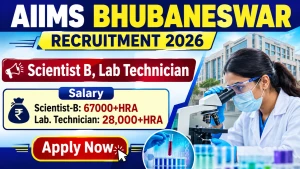 AIIMS Bhubaneswar Recruitment 2026 - Walkin for Scientist B, Lab Technician Posts