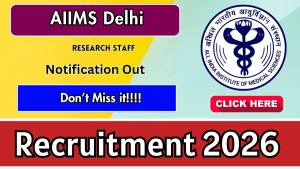 AIIMS Delhi Recruitment 2026 - Apply Online for Project Assistant, Junior Research Fellow and More Posts AIIMS Delhi Recruitment 2026 - Apply Online for Project Assistant, Junior Research Fellow and More Posts