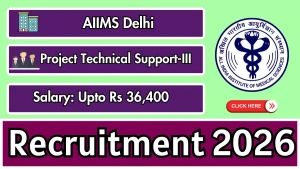 AIIMS Delhi Project Technical Support Recruitment 2026 - Apply Online