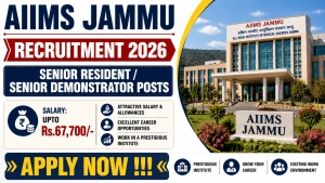 AIIMS Jammu Recruitment 2026 - Apply Online for 40 Senior Resident / Senior Demonstrator Posts AIIMS Jammu Recruitment 2026 - Apply Online for 40 Senior Resident / Senior Demonstrator Posts