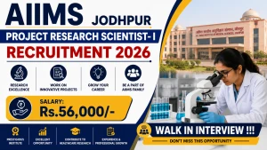 AIIMS Jodhpur Project Research Scientist- I Recruitment 2026 - Walkin