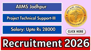 AIIMS Jodhpur Project Technical Support Recruitment 2026 - Walkin