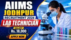 AIIMS Jodhpur Lab Technician Recruitment 2026 - Walkin AIIMS Jodhpur Lab Technician Recruitment 2026 - Walkin