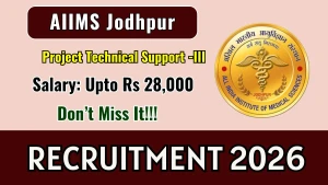 AIIMS Jodhpur Project Technical Support Recruitment 2026 - Walkin AIIMS Jodhpur Project Technical Support Recruitment 2026 - Walkin