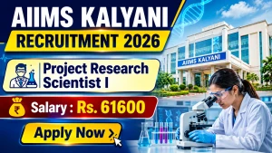 AIIMS Kalyani Project Research Scientist I Recruitment 2026 - Apply Online
