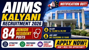 AIIMS Kalyani Junior Resident Recruitment 2026 - Apply Online for 84 Posts AIIMS Kalyani Junior Resident Recruitment 2026 - Apply Online for 84 Posts