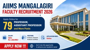 AIIMS Mangalagiri Faculty Recruitment 2026 - Apply Online for 79 Professor, Assistant Professor and More Posts AIIMS Mangalagiri Faculty Recruitment 2026 - Apply Online for 79 Professor, Assistant Professor and More Posts