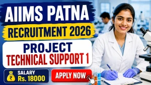 AIIMS Patna Project Technical Support 1 Recruitment 2026 - Apply Online