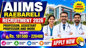 AIIMS Raebareli Faculty Recruitment 2026 - Apply Online for 91 Professor, Assistant Professor and More Posts