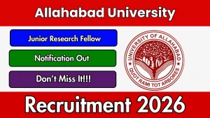 Allahabad University Junior Research Fellow Recruitment 2026 - Apply Online