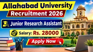 Allahabad University Junior Research Assistant Recruitment 2026 - Apply Offline Allahabad University Junior Research Assistant Recruitment 2026 - Apply Offline