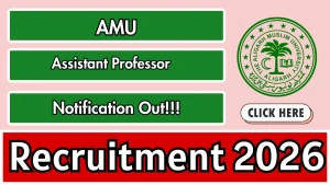 AMU Assistant Professor Recruitment 2026 - Apply Online for 10 Posts