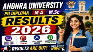 Andhra University 1st & 4th Sem Result 2026 Out - Check PG Diploma, M.A & M.Sc Semester Results Andhra University 1st & 4th Sem Result 2026 Out - Check PG Diploma, M.A & M.Sc Semester Results