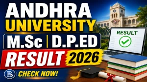 Andhra University Result 2026 Out - Check M.Sc & D.P.Ed Results at results.andhrauniversity.edu.in Andhra University Result 2026 Out - Check M.Sc & D.P.Ed Results at results.andhrauniversity.edu.in