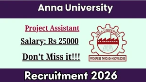 Anna University Project Assistant Recruitment 2026 - Apply Online Anna University Project Assistant Recruitment 2026 - Apply Online