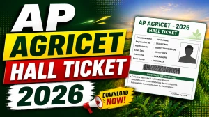 AP AGRICET Hall Ticket 2026 - Download Link, Exam Date & Instructions at angrauagricet.aptonline.in