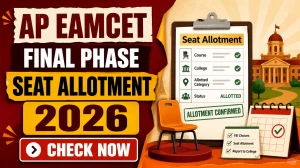 AP EAMCET Final Phase Seat Allotment 2026 Out at cap.apcfss.in - Check Result & Reporting Dates AP EAMCET Final Phase Seat Allotment 2026 Out at cap.apcfss.in - Check Result & Reporting Dates