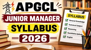 APGCL Junior Manager Syllabus 2026 - Check Exam Pattern & Selection Process