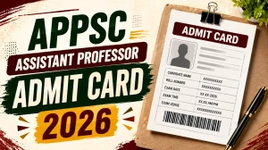APPSC Assistant Professor Admit Card 2026 (Out) – Download Interview Call Letter @ appsc.gov.in