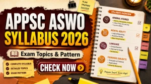 APPSC ASWO Syllabus 2026 - Check Exam Pattern & Selection Process