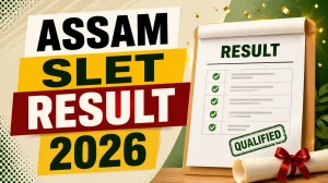 Assam SLET Result 2026 (Out) - Download Link & Merit List PDF at sletne.org Assam SLET Result 2026 (Out) - Download Link & Merit List PDF at sletne.org