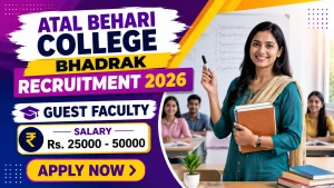 Atal Behari College Bhadrak Guest Faculty Recruitment 2026 - Apply Online for 22 Posts