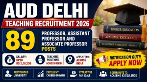 AUD Delhi Teaching Recruitment 2026 - Apply Online for 89 Professor, Assistant Professor and Associate Professor Posts