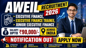 AWEIL Recruitment 2026 - Apply Offline for 18 Executive Finance, Executive Finance Trainee Posts