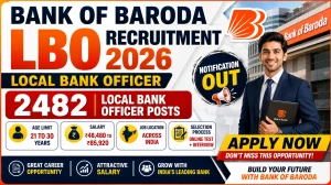 Bank of Baroda LBO Recruitment 2026 Last Date Extended - Apply Online for 2482 Local Bank Officer Posts Bank of Baroda LBO Recruitment 2026 Last Date Extended - Apply Online for 2482 Local Bank Officer Posts