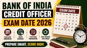 Bank of India Credit Officer Exam Date 2026 Out - Check Exam Date & Admit Card Link Bank of India Credit Officer Exam Date 2026 Out - Check Exam Date & Admit Card Link