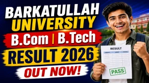 Barkatullah University Result 2026 Out - Check B.Com & B.Tech Results at bubhopal.ac.in Barkatullah University Result 2026 Out - Check B.Com & B.Tech Results at bubhopal.ac.in
