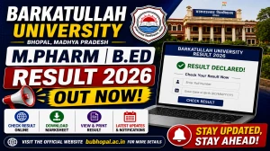 Barkatullah University Result 2026 Out - Check M.Pharm & B.Ed Semester Result @ bubhopal.ac.in