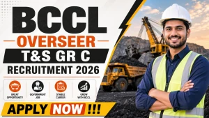 BCCL Overseer T&S Gr C Recruitment 2026 - Apply Offline BCCL Overseer T&S Gr C Recruitment 2026 - Apply Offline