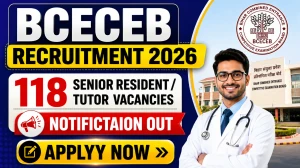 BCECEB Senior Resident / Tutor Recruitment 2026 - Apply Online for 118 Posts