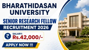 Bharathidasan University Senior Research Fellow Recruitment 2026 - Apply Online Bharathidasan University Senior Research Fellow Recruitment 2026 - Apply Online