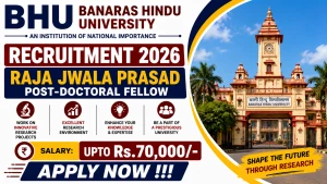 BHU Raja Jwala Prasad Post-Doctoral Fellow Recruitment 2026 - Apply Offline