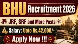 BHU Recruitment 2026 - Apply Online for SRF, Lab Assistant and More Posts BHU Recruitment 2026 - Apply Online for SRF, Lab Assistant and More Posts