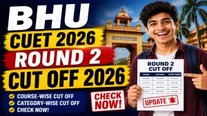 BHU CUET Round 2 Cut Off 2026 Out - Check CAP-UG Seat Allotment at bhucuet.samarth.edu.in BHU CUET Round 2 Cut Off 2026 Out - Check CAP-UG Seat Allotment at bhucuet.samarth.edu.in