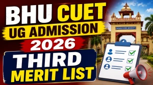 BHU CUET UG Admission 2026 Third Merit List Out - Direct Link to Check @ bhu.ac.in