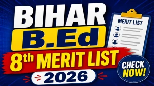 Bihar B.Ed 8th Merit List 2026 Out - Check BRABU College Allotment @ brabu.ac.in