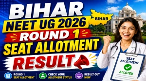Bihar NEET UG 2026 Round 1 Seat Allotment Result Out - Check UGMAC Allotment Order at bceceboard.bihar.gov.in Bihar NEET UG 2026 Round 1 Seat Allotment Result Out - Check UGMAC Allotment Order at bceceboard.bihar.gov.in